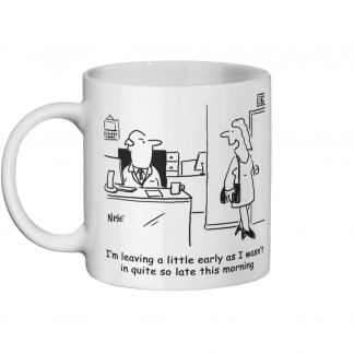 Leaving Office Early - Ceramic Mug